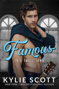 Title: Famous in a Small Town, Author: Kylie Scott