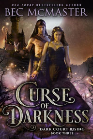Title: Curse of Darkness, Author: Bec McMaster