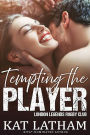 Tempting the Player: London Legends Rugby Club