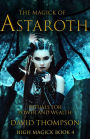 The Magick of Astaroth: Rituals for Power and Wealth