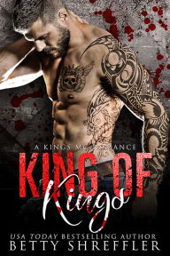 Title: King of Kings (Kings MC Romance Series #3), Author: Betty Shreffler