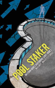 Title: Pool Staker: An Ethan Wares Skateboard Series Book 3, Author: Mark Mapstone