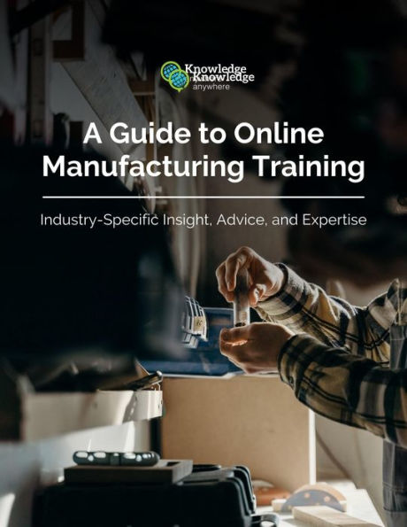 A Guide to Online Manufacturing Training