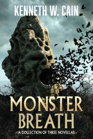 Title: Monster Breath, Author: Kenneth W. Cain