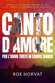 Title: Canto d'amore per l'uomo triste in camice bianco, Author: Cristina Massaccesi