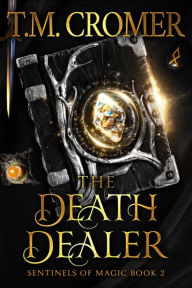 Title: The Death Dealer, Author: T.M. Cromer