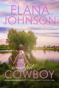 Title: Wishful Cowboy: A Mulbury Boys Novel, Author: Elana Johnson