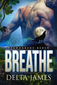 Title: Breathe: Ein paranormaler Liebesroman, Author: Delta James