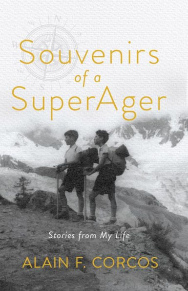 Souvenirs of a SuperAger: Stories from My Life