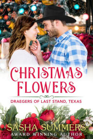 Title: Christmas Flowers, Author: Sasha Summers