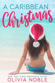 Title: A Caribbean Christmas, Author: Olivia Noble