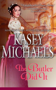 Title: The Butler Did It, Author: Kasey Michaels