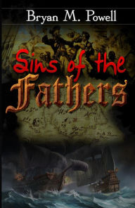 Title: Sins of the Fathers, Author: Bryan M. Powell