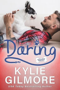 Daring: An Opposites Attract Romantic Comedy (Unleashed Romance, Book 7)
