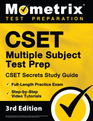 Title: CSET Multiple Subject Test Prep - CSET Secrets Study Guide, Full-Length Practice Exam: [3rd Edition], Author: Matthew Bowling