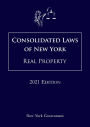 Consolidated Laws of New York Real Property 2021 Edition