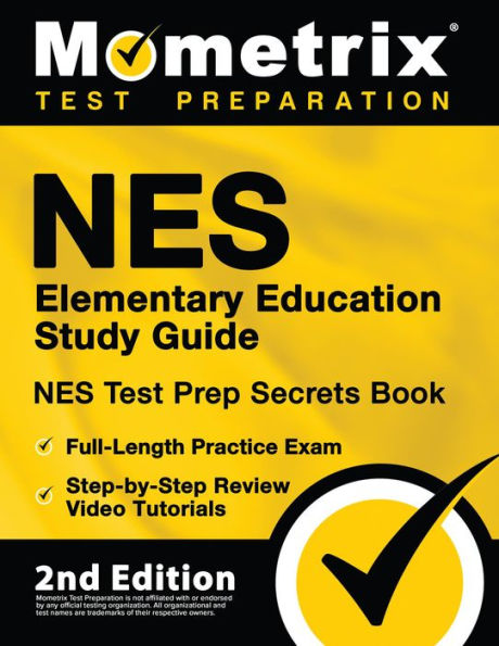 NES Elementary Education Study Guide - NES Test Prep Secrets Book, Full-Length Practice Exam: [2nd Edition]