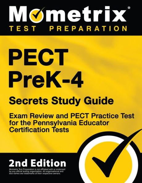 PECT PreK-4 Secrets Study Guide - Exam Review and PECT Practice Test for the Pennsylvania Educator Certification Tests: [2nd Edition]