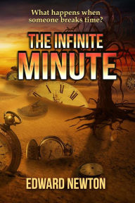 Title: The Infinite Minute, Author: Edward Newton