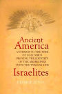 The History of Ancient America: Anterior to the Time of Columbus; Proving the Identity of the Aborigines With the Tyrians and Israelites