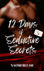 12 Days of Seductive Secrets: A Secret Royalty M/M Romance