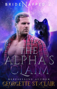 Title: The Alpha's Claim, Author: Georgette St. Clair