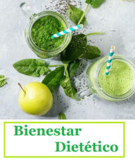 Title: Bienestar Dietético: consejos increíbles para comer bien y vivir saludablemente., Author: Detrait Vivien