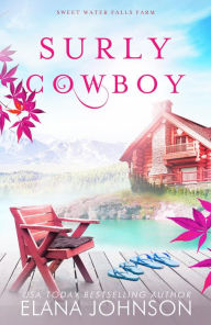 Title: Surly Cowboy: A Cooper Brothers Novel, Author: Elana Johnson