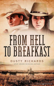 Title: From Hell to Breakfast, Author: Dusty Richards