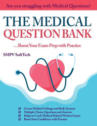 Title: The Medical Question Bank: for healthcare students, Author: Smpv Softtech