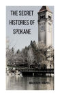 The Secret Histories of Spokane