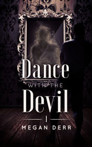Title: Dance with the Devil, Author: Megan Derr