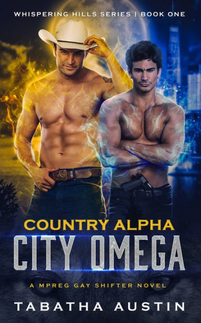 Country Alpha City Omega A Mpreg Gay Shifter Novel eBook