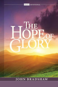 Title: The Hope of Glory, Author: John Bradshaw