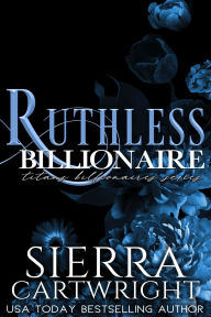 Title: Ruthless Billionaire, Author: Sierra Cartwright
