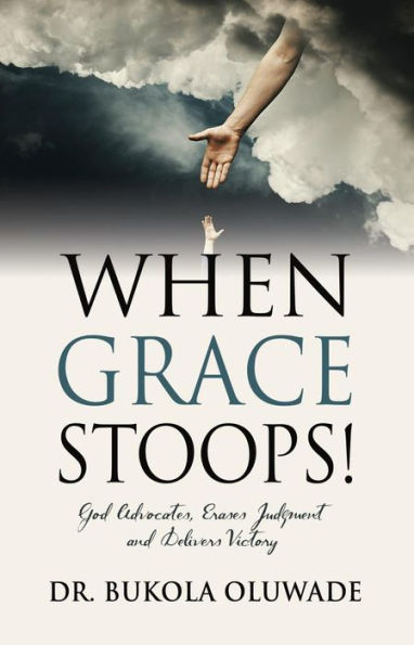 When Grace Stoops!