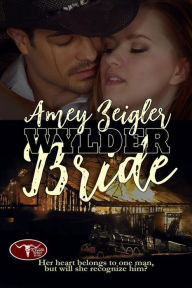 Title: Wylder Bride, Author: Amey Zeigler