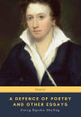 A Defence of Poetry and Other Essays