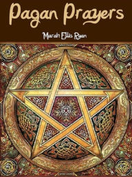 Title: Pagan Prayers, Author: Marah Ellis Ryan