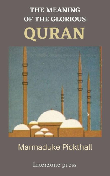 The Meaning of the Glorious Quran