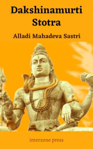 Title: Dakshinamurti Stotra, Author: Alladi Mahadeva Sastri