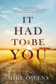 Title: It Had to Be You, Author: Mike Owens