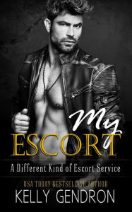 Title: MY ESCORT: A Different Kind of Escort Service, Author: Kelly Gendron
