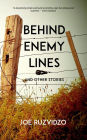 Behind Enemy Lines and Other Stories