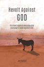 Revolt Against God