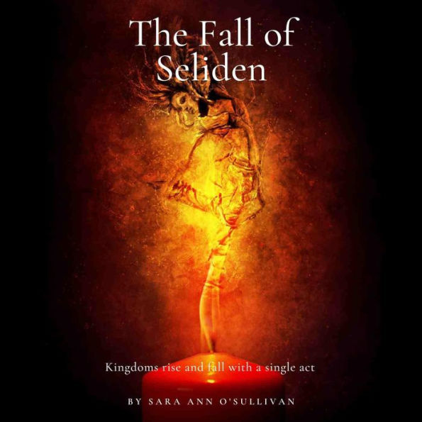 Fall of Seliden: Chronicle of the Blessed