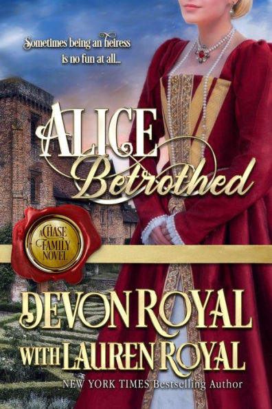 Alice Betrothed: A Chase Family Novel