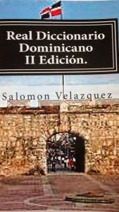 Title: Real Diccionario Dominicano, Author: Salomon Velazquez