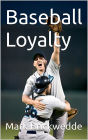 Baseball Loyalty