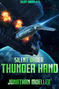 Title: Silent Order: Thunder Hand, Author: Jonathan Moeller